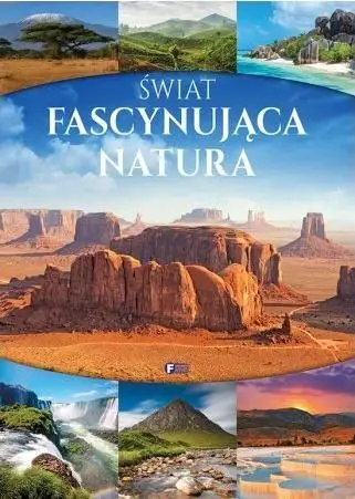 Świat fascynująca natura - praca zbiorowa