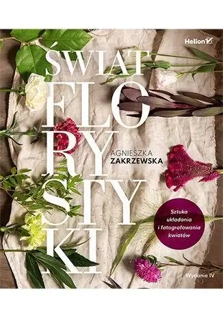 Świat florystyki - Agnieszka Zakrzewska