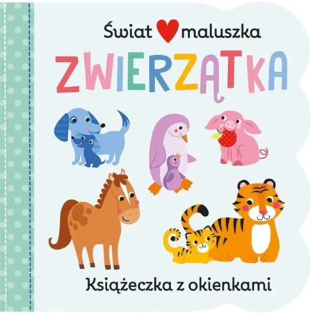 Świat maluszka. Zwierzątka. Książeczka z okienkami - Martina Hogan