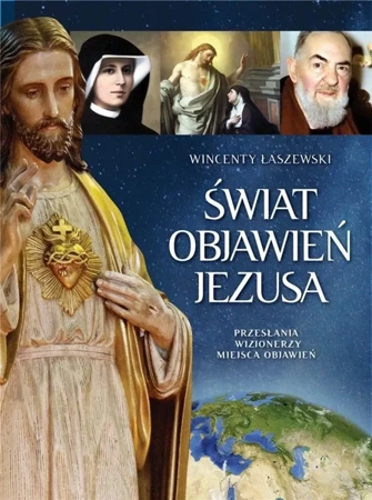 Świat objawień Jezusa - Wincenty Łaszewski