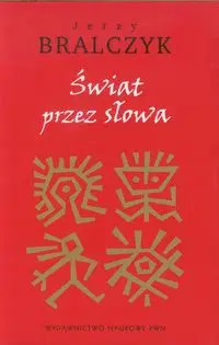 Świat przez słowa - Jerzy Bralczyk