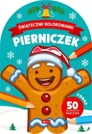 Świąteczne kolorowanki. Pierniczek - Opracowanie zbiorowe