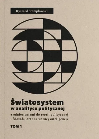 Światosystem w analityce politycznej T.1 - Ryszard Stemplowski