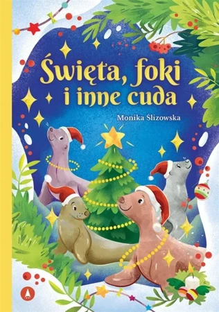 Święta, foki i inne cuda - Monika Ślizowska