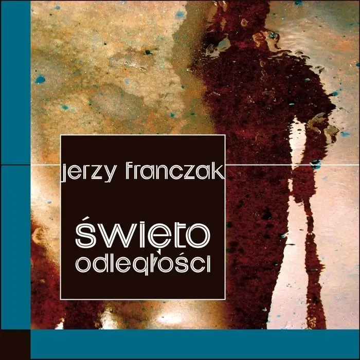 Święto odległości - Jerzy Franczak