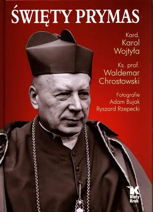 Święty Prymas - Karol Wojtyła, Waldemar Chrostowski