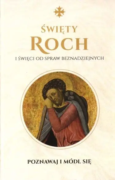 Święty Roch i święci od spraw beznadziejnych - praca zbiorowa