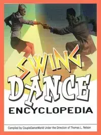 Swing Dance Encyclopedia - Nelson Tom L.