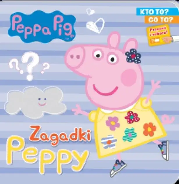 Świnka Peppa. Kto to? Co to? Zagadki Peppy - praca zbiorowa