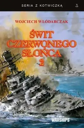 Świt Czerwonego Słońca T.2 - Wojciech Włódarczak