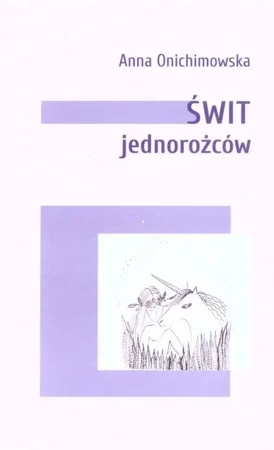 Świt jednorożców - Marta Zelwan