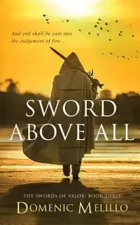 Sword Above All - Domenic Melillo