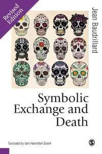 Symbolic Exchange and Death - Jean Baudrillard