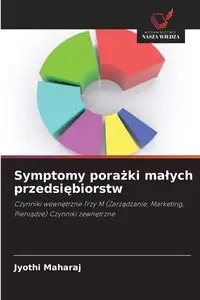 Symptomy porażki małych przedsiębiorstw - Maharaj Jyothi