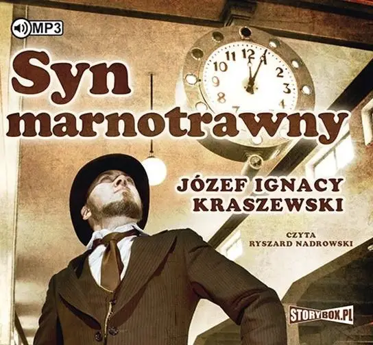 Syn Marnotrawny. Audiobook - Józef Ignacy Kraszewski