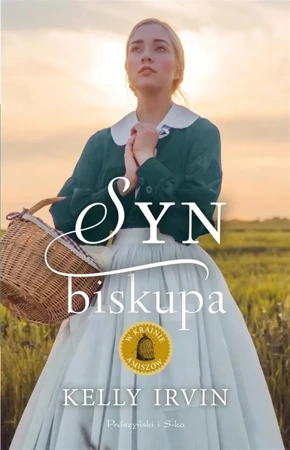 Syn biskupa - Kelly Irvin, Magdalena Moltzan Małkowska