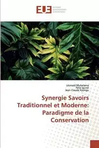 Synergie Savoirs Traditionnel et Moderne - Mubalama Léonard
