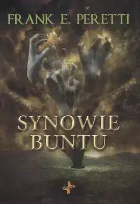 Synowie buntu - Frank E.peretti