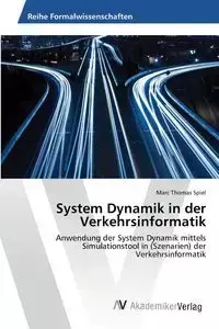 System Dynamik in der Verkehrsinformatik - Marc Thomas Spiel