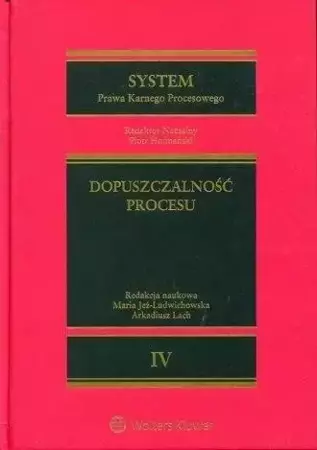 System Prawa Karnego Procesowego T.4 - Maria Jeż-Ludwichowska, Arkadiusz Lach