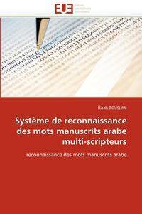 Système de reconnaissance des mots manuscrits arabe multi-scripteurs - BOUSLIMI-R