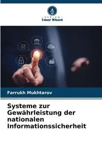 Systeme zur Gewährleistung der nationalen Informationssicherheit - Mukhtarov Farrukh