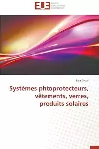 Systèmes phtoprotecteurs, vêtements, verres, produits solaires - GHAZI-S