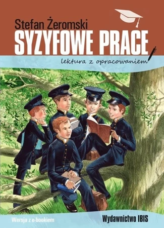 Syzyfowe prace. Lektura z opracowaniem - Stefan Żeromski