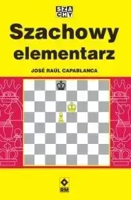 Szachowy elementarz - Jose Raul Capablanca