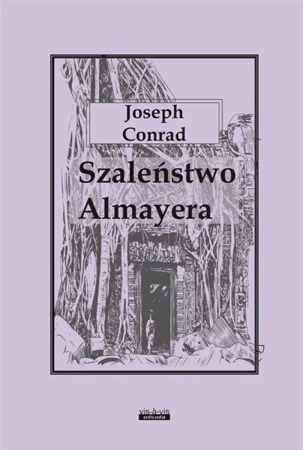 Szaleństwo Almayera - Joseph Conrad