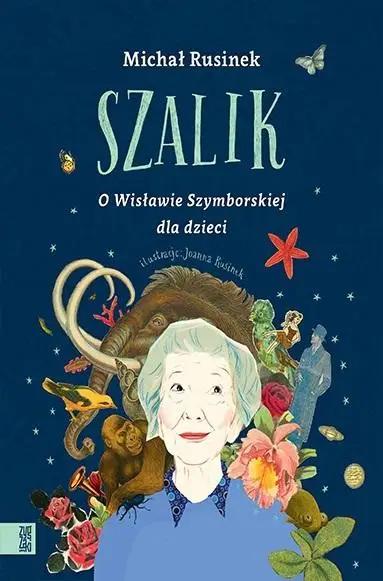 Szalik. O Wisławie Szymborskiej dla dzieci - Michał Rusinek