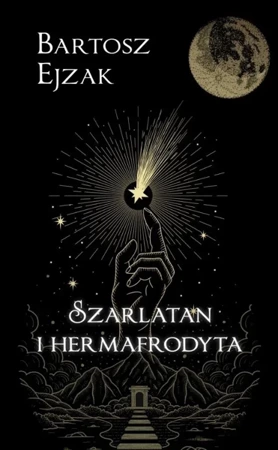 Szarlatan i hermafrodyta - Bartosz Ejzak