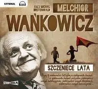 Szczenięce lata audiobook - Melchior Wańkowicz