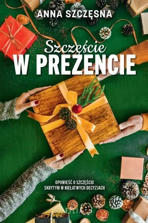 Szczęście w prezencie - Anna Szczęsna