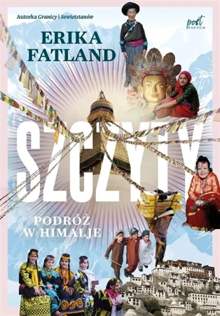 Szczyty. Podróż w Himalaje - Erika Fatrland, Maria Gołębiewska-Bijak