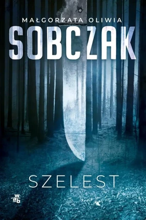 Szelest - Małgorzata Oliwia Sobczak