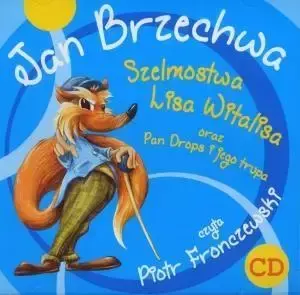 Szelmostwa Lisa Witalisa...CD MP3 - Jan Brzechwa