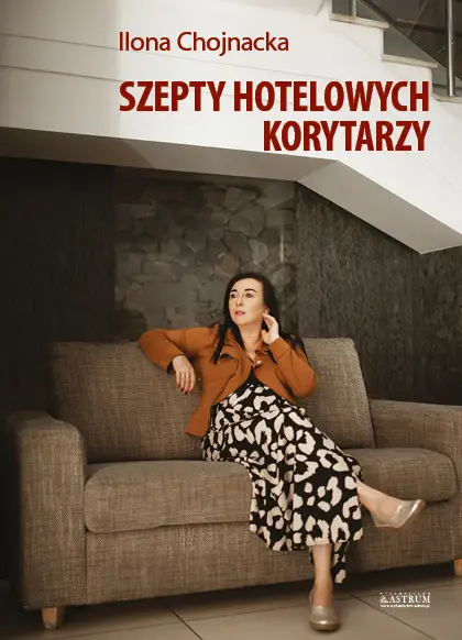 Szepty hotelowych korytarzy - Ilona Chojnacka