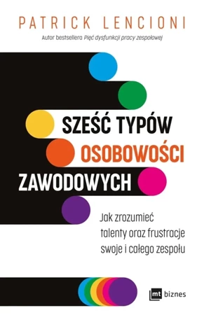 Sześć typów osobowości zawodowych - Patrick Lencioni