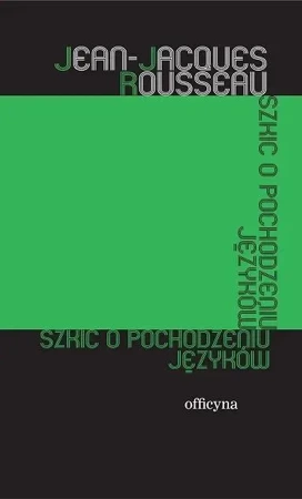 Szkic o pochodzeniu języków - Jean Jacques Rousseau