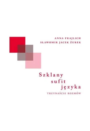 Szklany sufit języka - Anna Frajlich, Sławomir Jacek Żurek