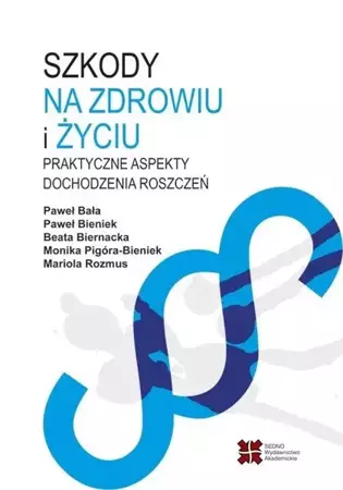 Szkody na zdrowiu i życiu - praca zbiorowa