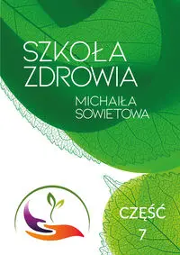 Szkoła Zdrowia Michaiła Sowietowa Część 7 - Sowietow Michaił