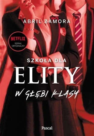 Szkoła dla elity. W głębi klasy - Abril Zamora