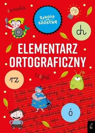 Szkoła na szóstkę. Elementarz ortograficzny - Marta Krzemińska