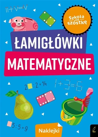 Szkoła na szóstkę. Łamigłówki matematyczne - Piotr Krzemiński