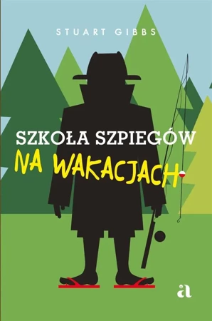 Szkoła szpiegów na wakacjach - Stuart Gibbs, Jarek Westermark, Mariusz Andryszcz