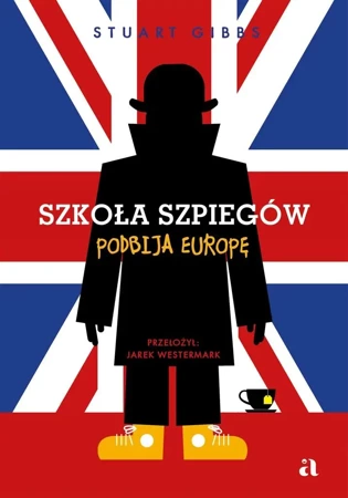 Szkoła szpiegów podbija Europę - Stuart Gibbs