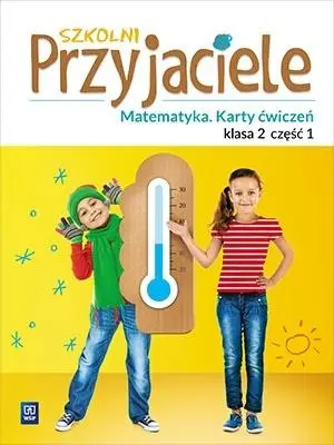 Szkolni przyjaciele. Matematyka. Ćwiczenia 2/1 - Aniela Chankowska, Kamila Łyczek