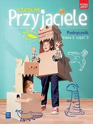 Szkolni przyjaciele. Podręcznik 1/3 WSiP - praca zbiorowa